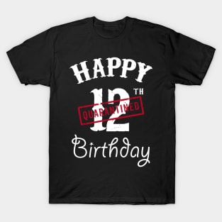 Happy 12th Quarantined Birthday T-Shirt